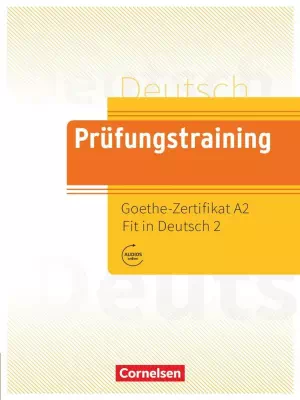 Prüfungstraining Goethe-Zertifikat A2 : Fit in Deutsch 2