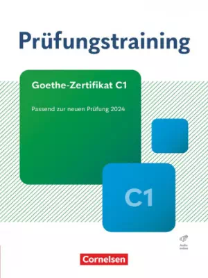 Prüfungstraining Goethe-Zertifikat C1 - Neubearbeitung (Passend zur neuen Prüfung 2024)