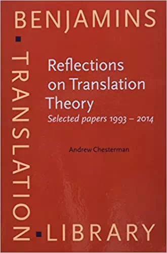 Reflections on Translation Theory: Selected Papers 1993 - 2014