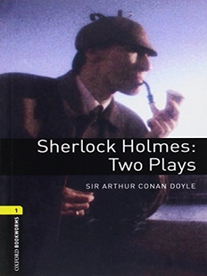 Sherlock Holmes – Two Plays