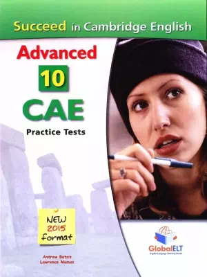 Succeed in Cambridge English Advanced 10 CAE Practice Tests