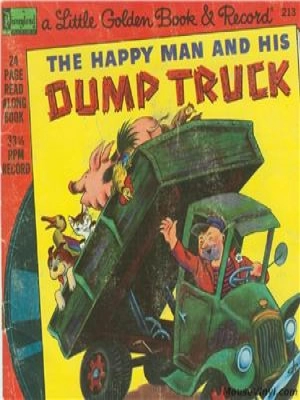 The Happy Man and His Dump Truck (A Little Golden Book and Record)