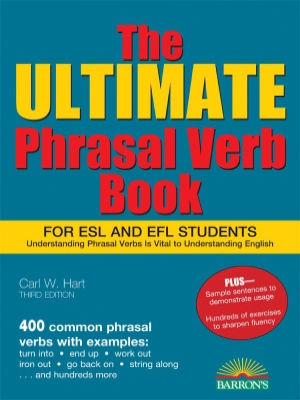 The Ultimate Phrasal Verb Book: For ESL and EFL Students (3rd ed.)