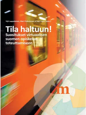 Tila haltuun! Suositukset virtuaalisen suomen opiskelun toteuttamiseen