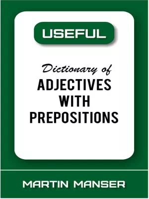 Useful Dictionary of Adjectives With Prepositions