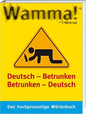 Wamma!: Deutsch -Betrunken Betrunken - Deutsch