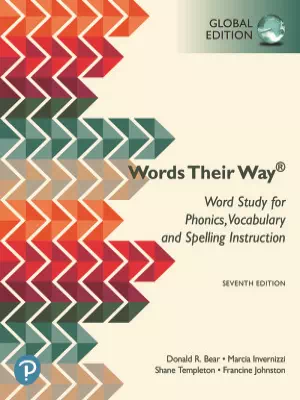 Words Their Way: Word Study for Phonics, Vocabulary, and Spelling Instruction, Global Edition (7th edition)
